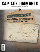 Cover for issue 'Collectionneurs : gardiens et passeurs de mémoire' of the journal 'Cap-aux-Diamants'