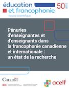 Cover for issue 'Pénuries d’enseignantes et enseignants dans la francophonie canadienne et internationale : un état de la recherche' of the journal 'Éducation et francophonie'