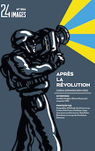 Cover for issue 'Après la révolution… Cinéma ukrainien (2014-2022)' of the journal '24 images'