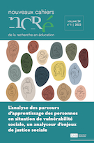 Cover for issue 'L’analyse des parcours d’apprentissage des personnes en situation de vulnérabilité sociale, un analyseur d’enjeux de justice sociale' of the journal 'Nouveaux cahiers de la recherche en éducation'